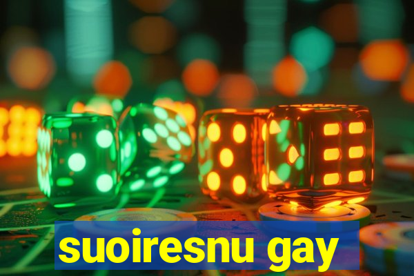 suoiresnu gay